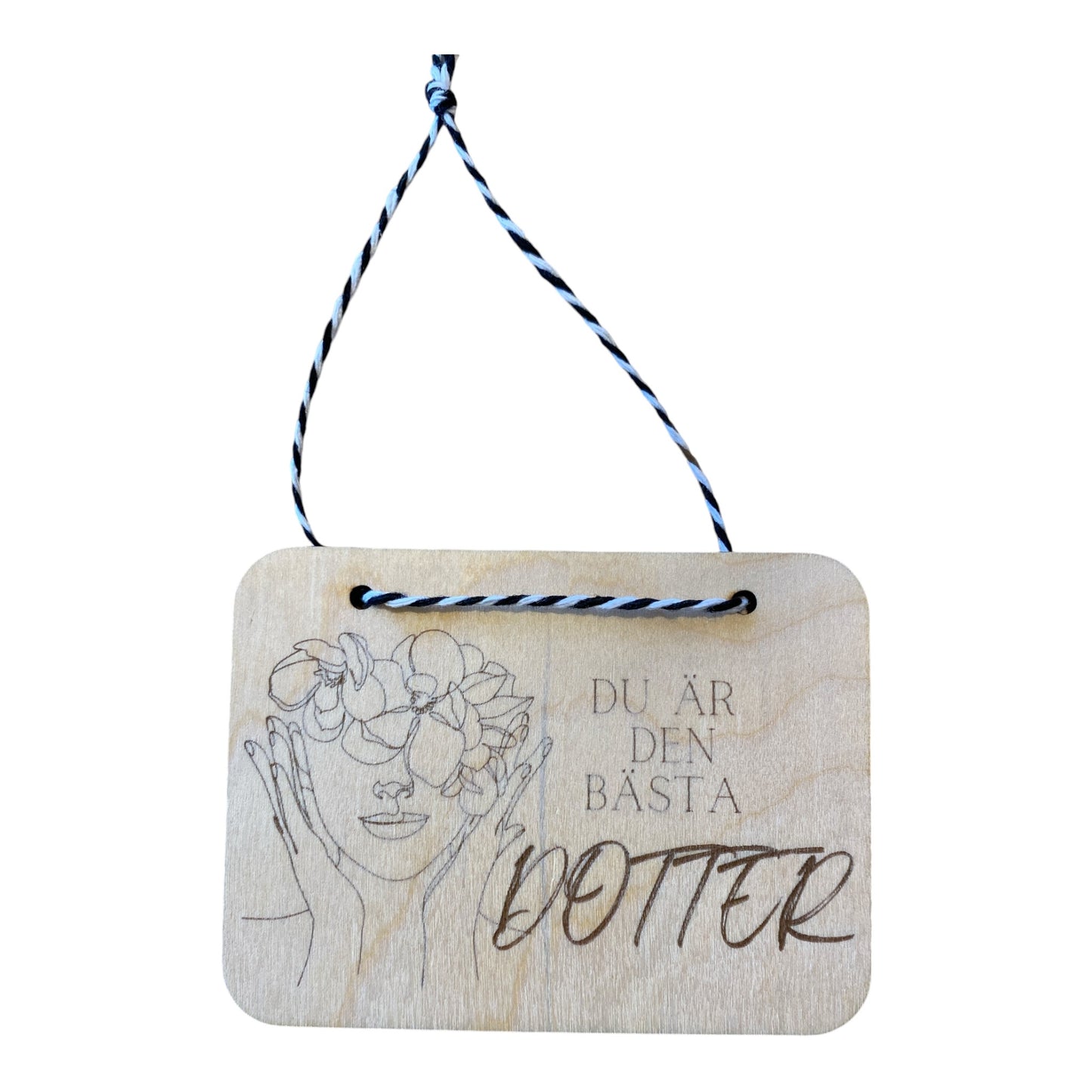 Wanddekoration „Du bist die beste Frau/Tochter“